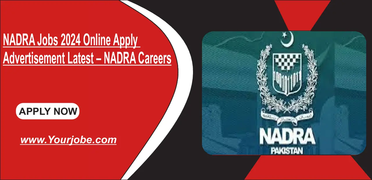 NADRA Jobs 2024 Online Apply Advertisement Latest – NADRA Careers