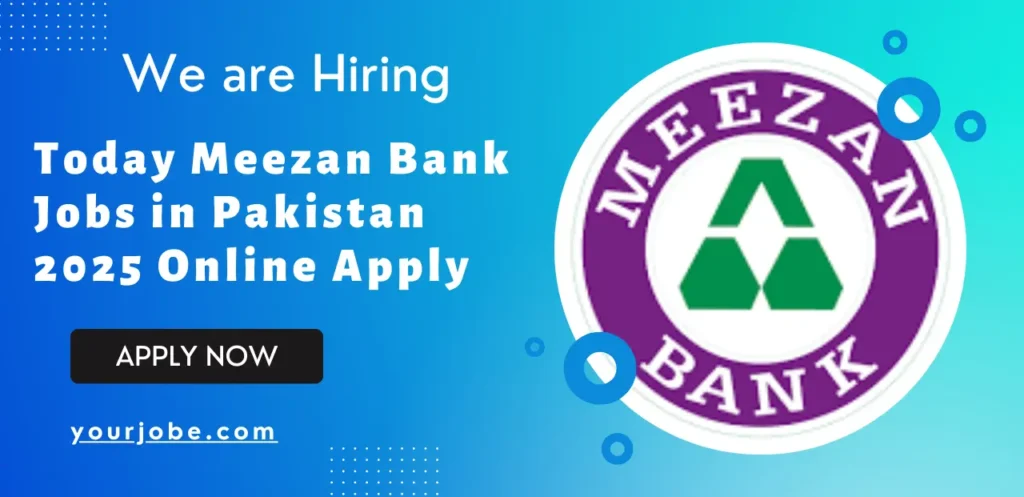 Today Meezan Bank Jobs in Pakistan 2025 Online Apply