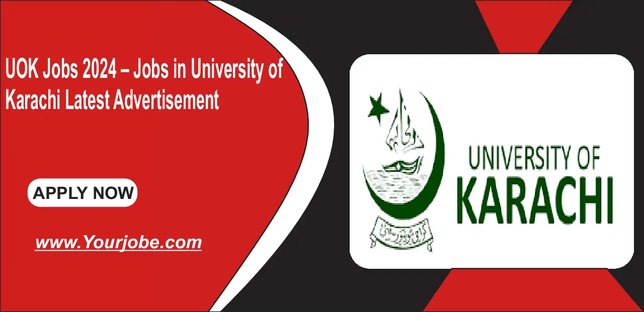 UOK Jobs 2024 – Jobs in University of Karachi Latest Advertisement