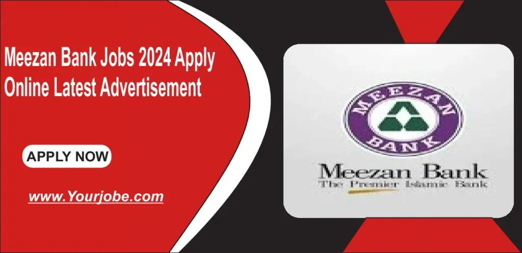 Meezan Bank Jobs 2024 Apply Online Latest Advertisement