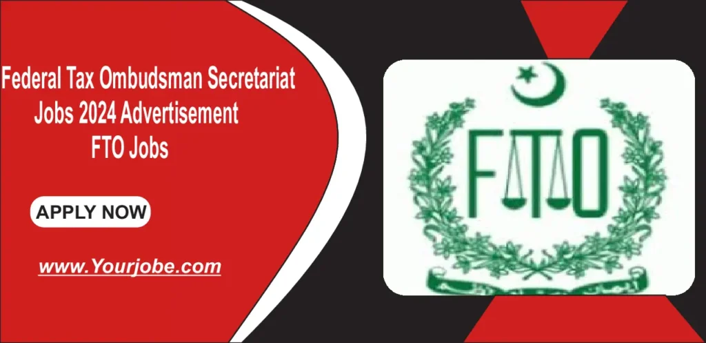 Federal Tax Ombudsman Secretariat Jobs 2024 Advertisement – FTO Jobs