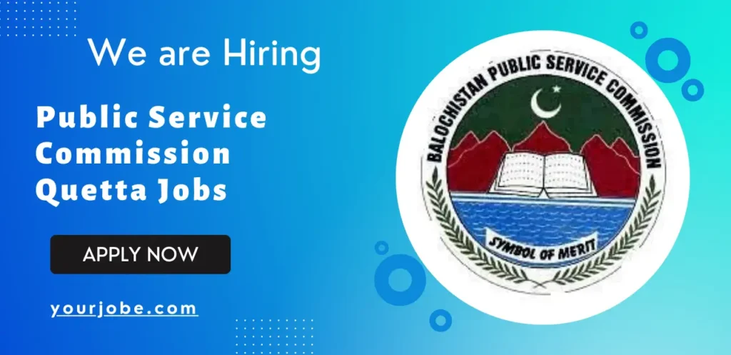 Public Service Commission Quetta Jobs 2025 Online Advertisement