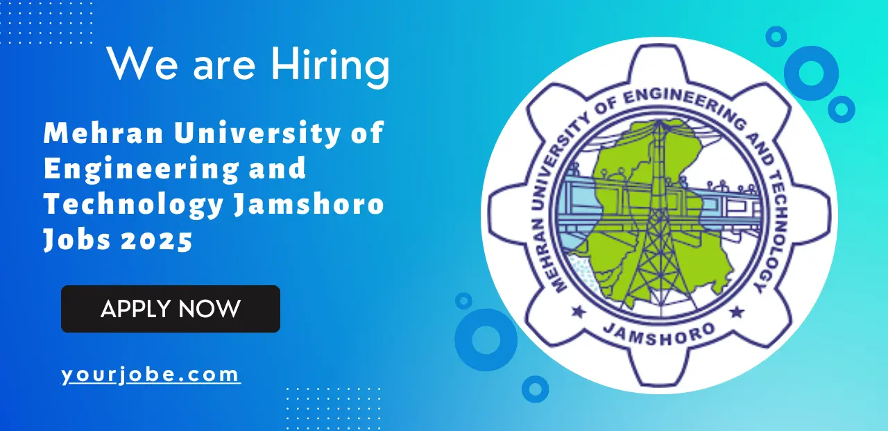 Mehran University of Engineering and Technology Jamshoro Jobs 2025